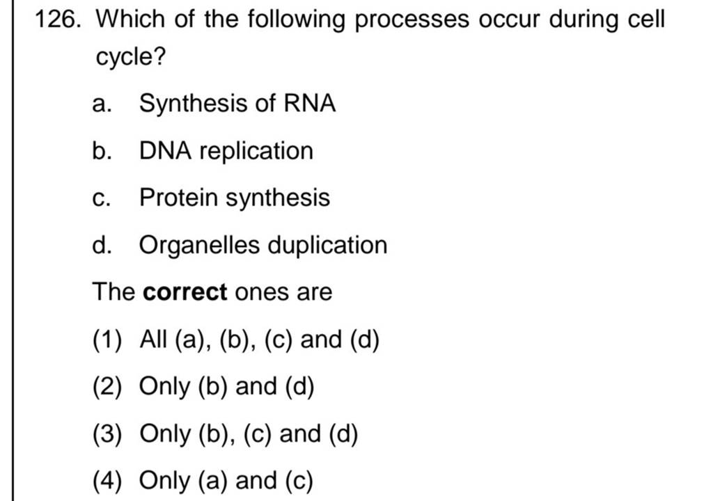 Which of the following processes occur during cell cycle? a. Synthesis