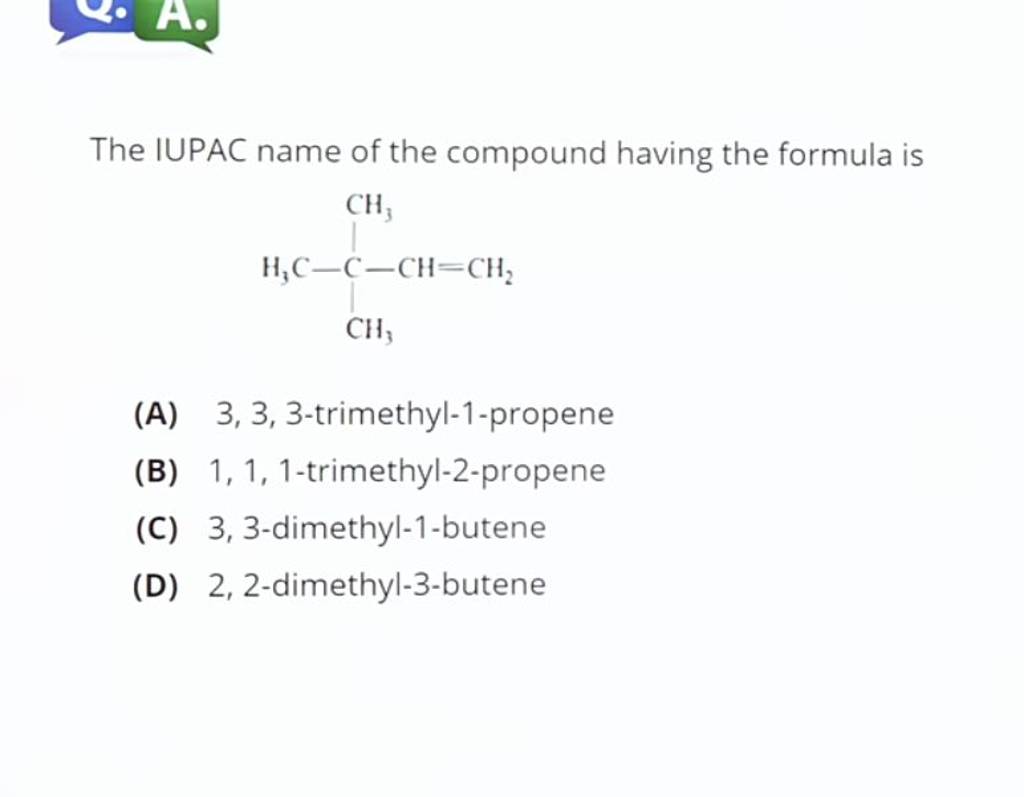 The IUPAC name of the compound having the formula is | Filo