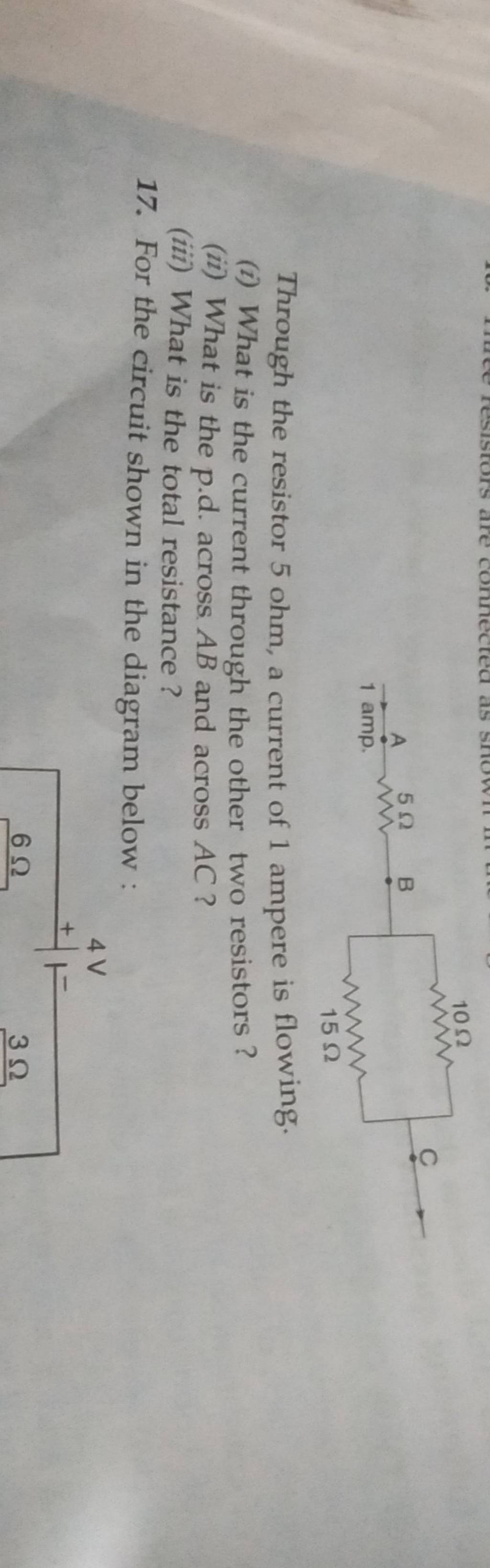 Through the resistor 5ohm, a current of 1 ampere is flowing. Filo