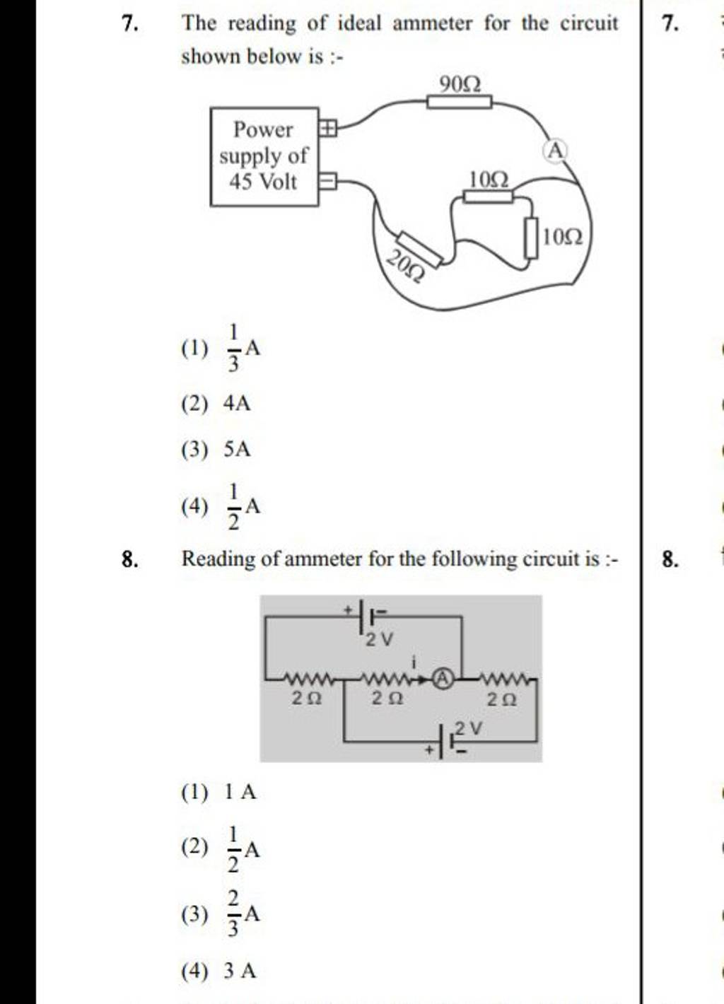 The reading of ideal ammeter for the circuit shown below is Filo