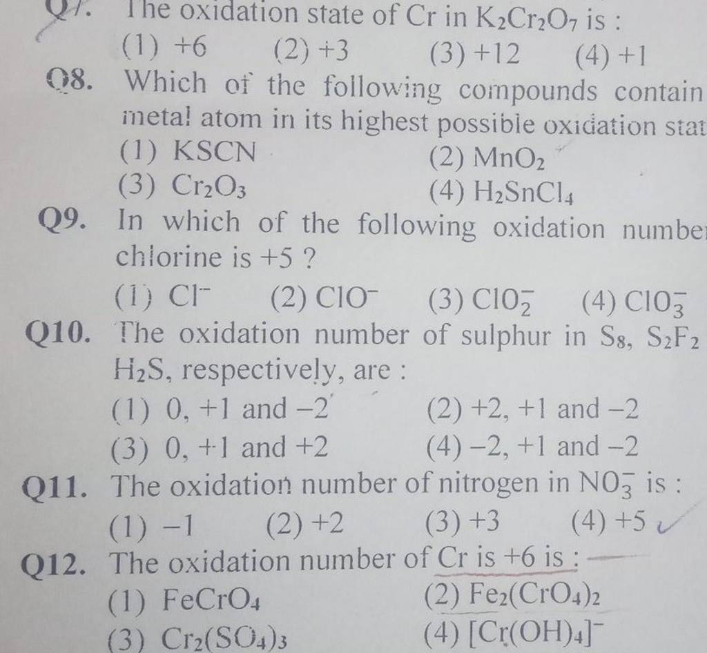 Q11. The oxidation number of nitrogen in NO3−is :