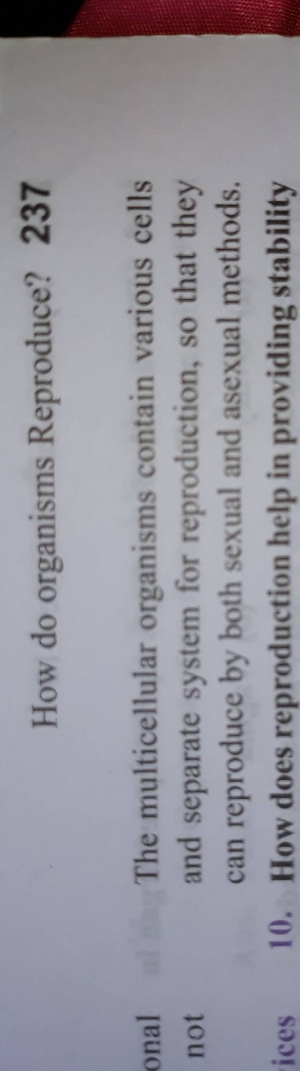 How do organisms Reproduce? 237 The multicellular organisms contain vario..