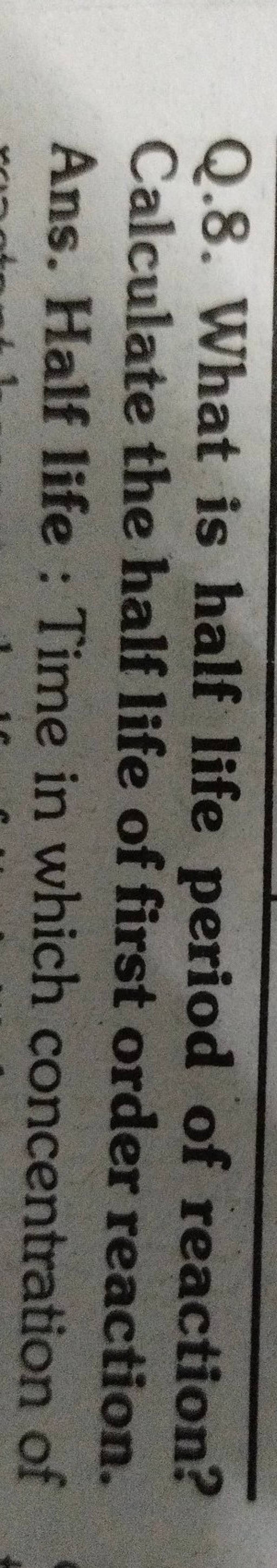 q-8-what-is-half-life-period-of-reaction-calculate-the-half-life-of-fir