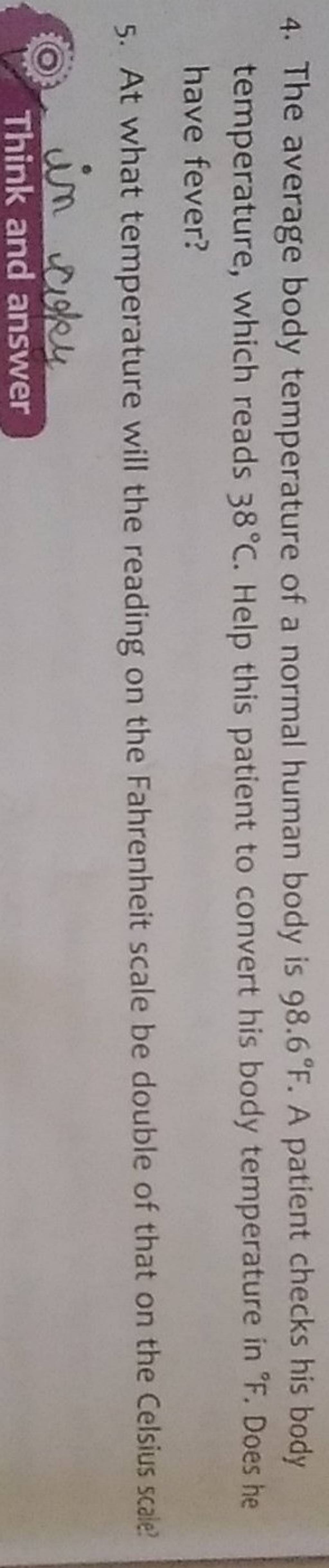4. The average body temperature of a normal human body is 98.6∘F. A patie..