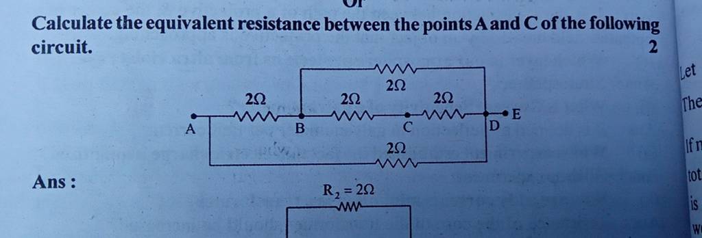 Calculate the equivalent resistance between the points A and C of the fol..