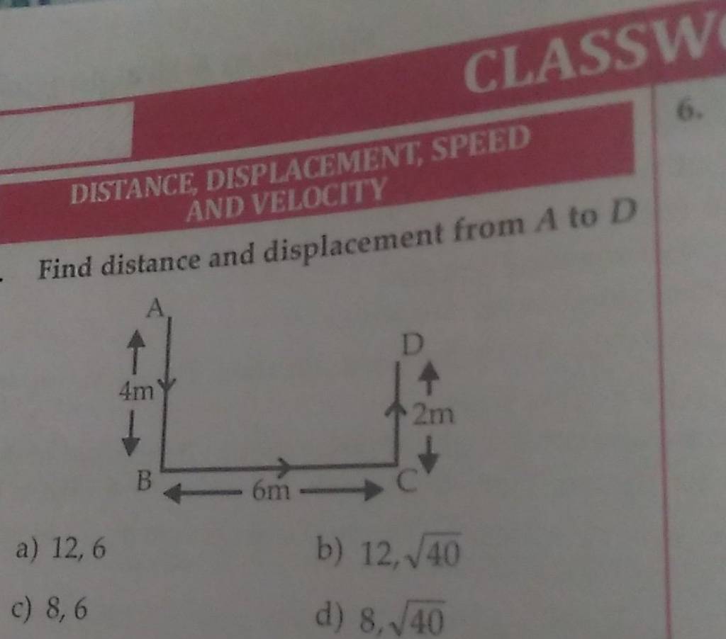 DISTANCE, DISPLACEMENT, SPBBD AND VELOCITY Find distance and displacem