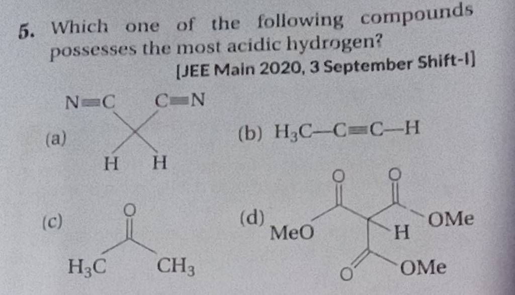 5 Which One Of The Following Compounds Possesses The Most Acidic Hydroge