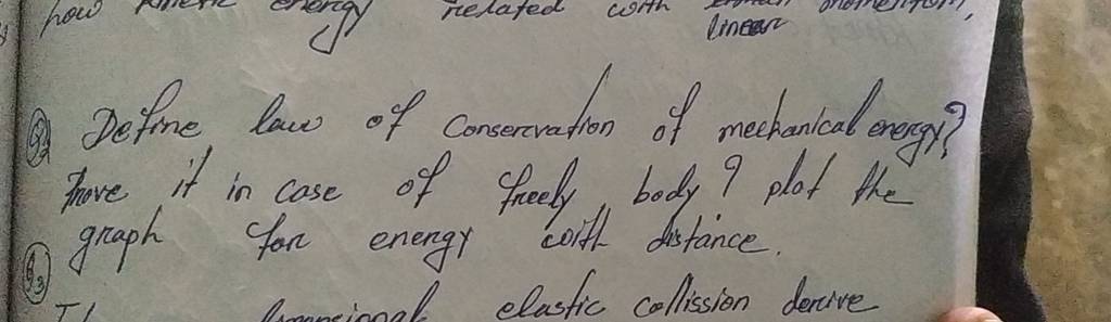 Q2 Define Law Of Conservation Of Mechanical Onergy Hove It In Case Of Fr 