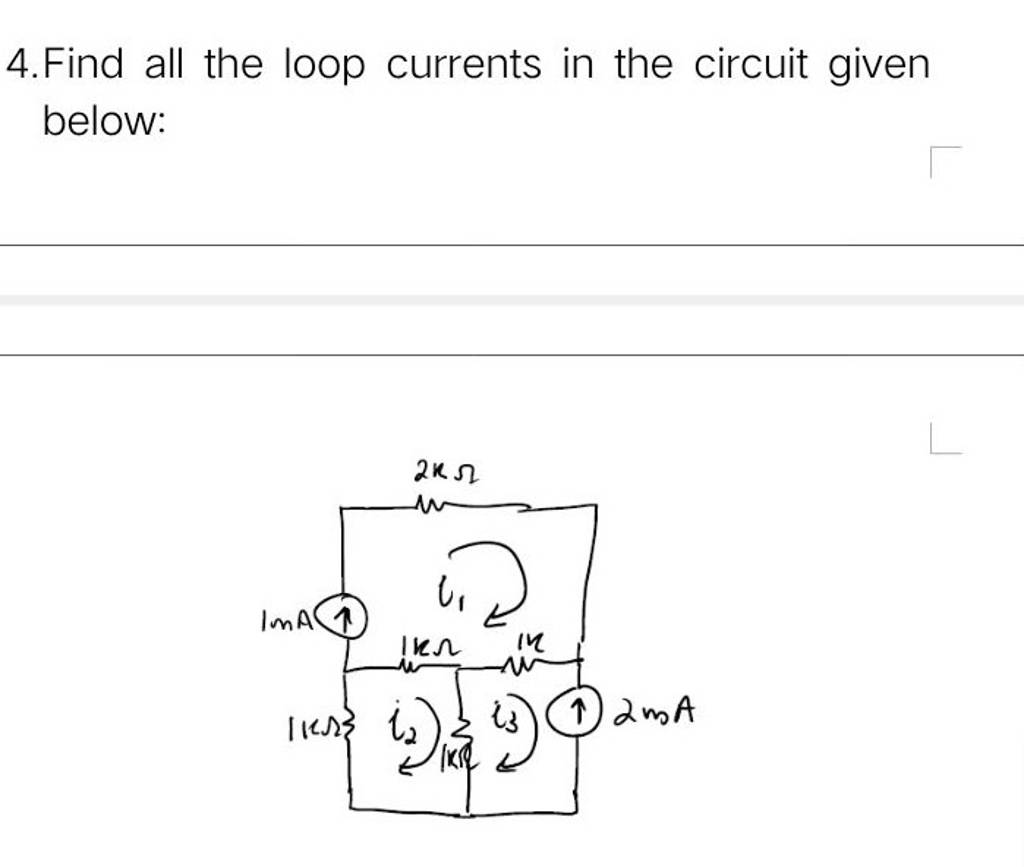 4. Find All The Loop Currents In The Circuit Given Below: | Filo