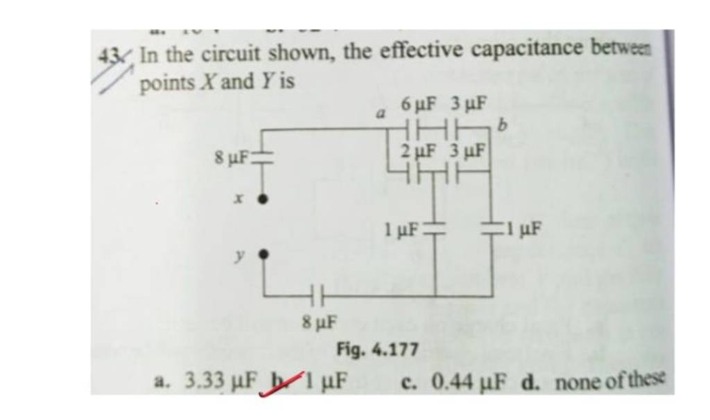 43. In The Circuit Shown, The Effective Capacitance Between Points X And