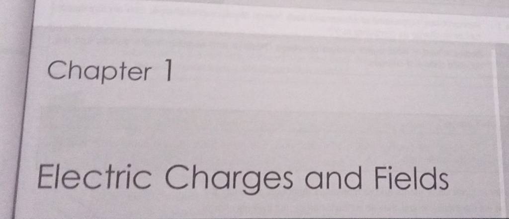 Chapter 1 Electric Charges And Fields | Filo