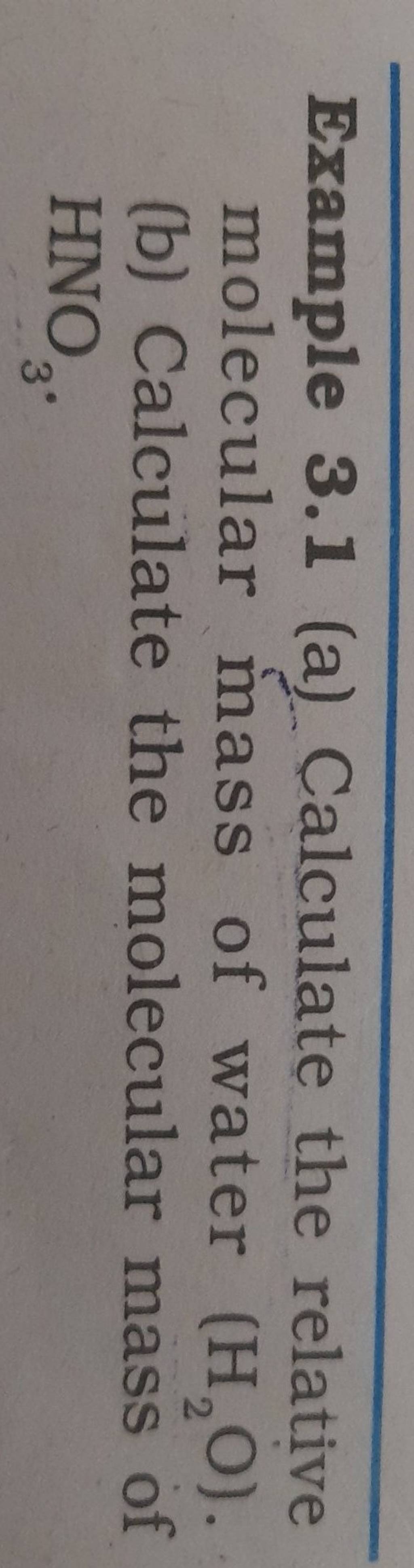 Example 3 1 a Calculate The Relative Molecular Mass Of Water H2 O b relative-molecular-mass-and-formula-mass-relative-atomic-masses-ionic