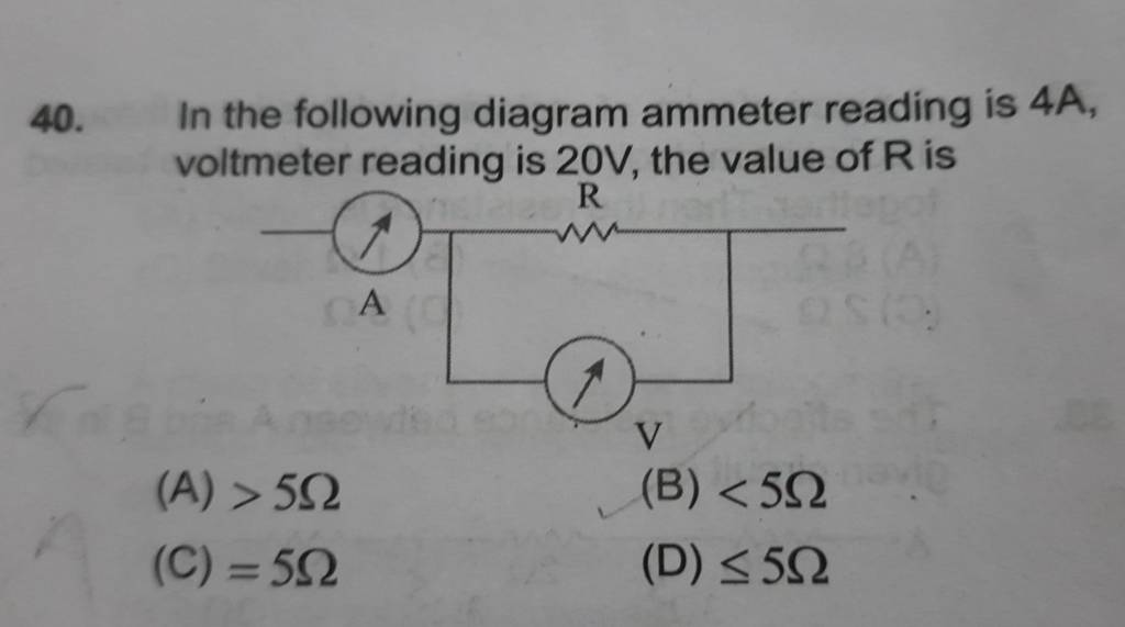 In the following diagram ammeter reading is 4 A, voltmeter reading is 20