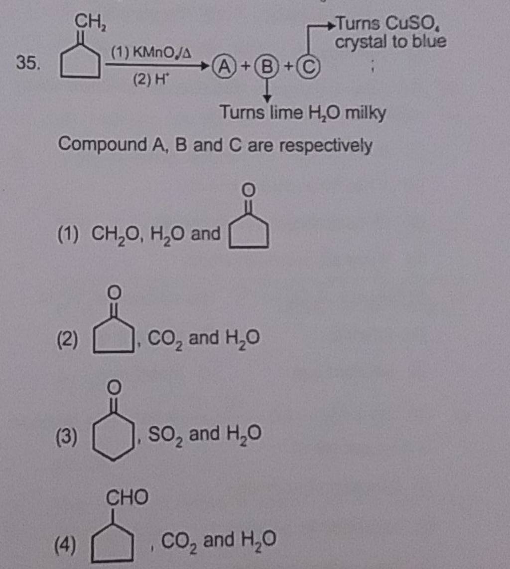 35. Compound A,B And C Are Respectively | Filo