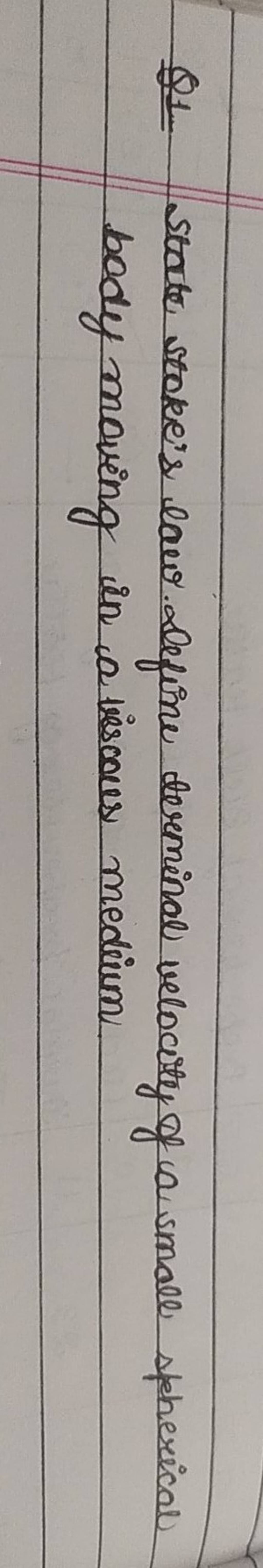 q1-state-stoke-s-law-define-derminal-velocity-of-a-small-spherical-body