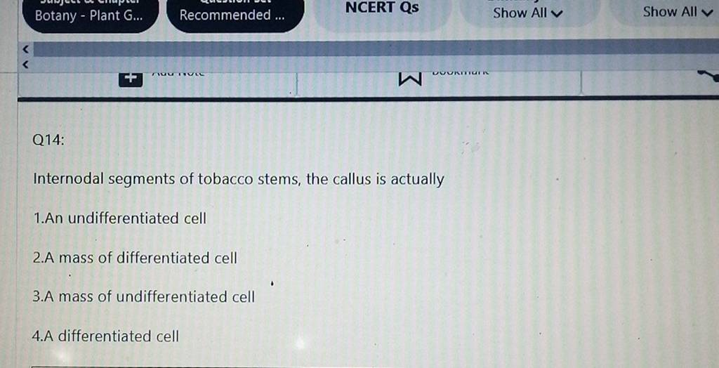 Q14:Internodal segments of tobacco stems, the callus is actually1.An u