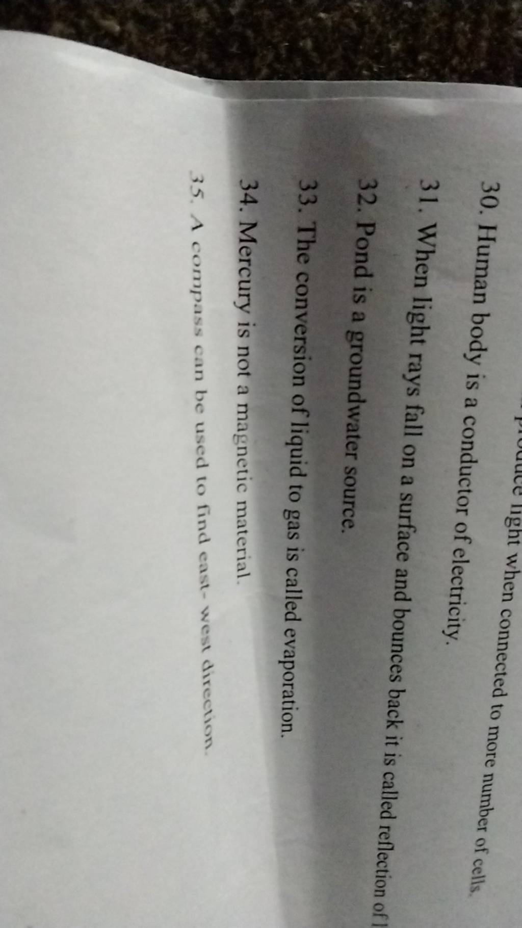 30. Human body is a conductor 31. When light rays fall on a surface and b..