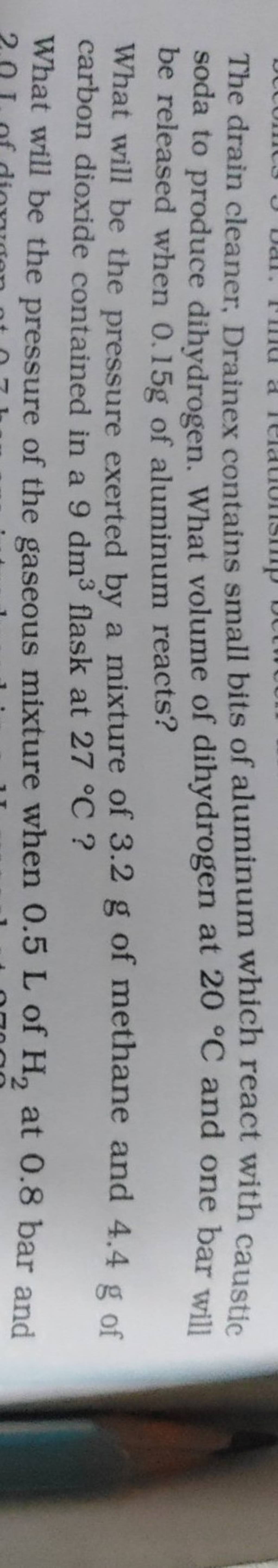 The drain cleaner, Drainex contains small bits of aluminum which react wi..