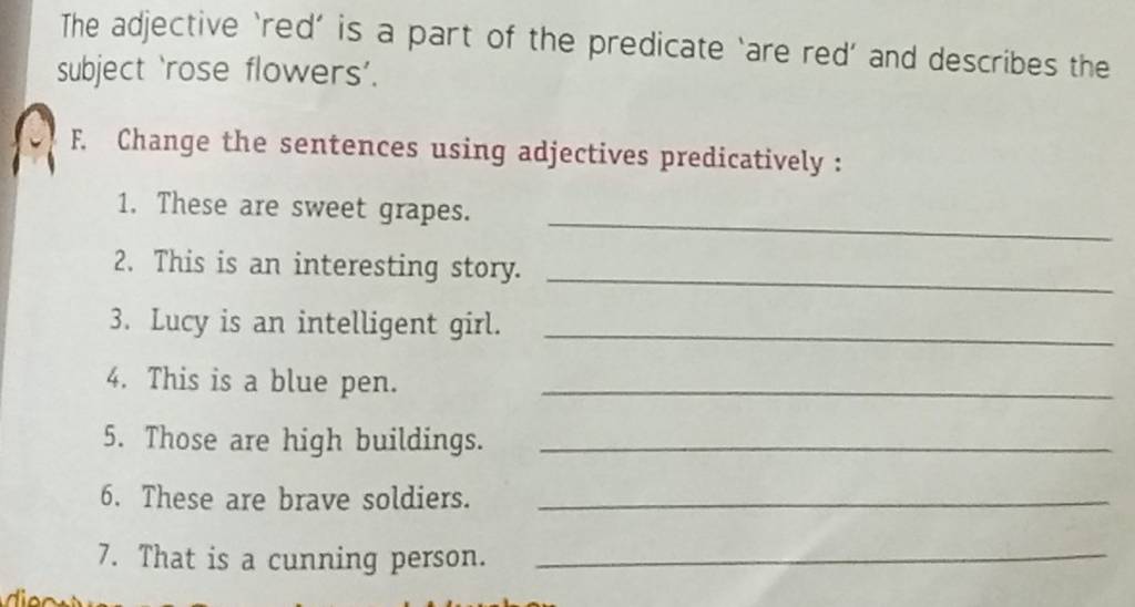 The adjective red is a part of the predicate are red and describes th 