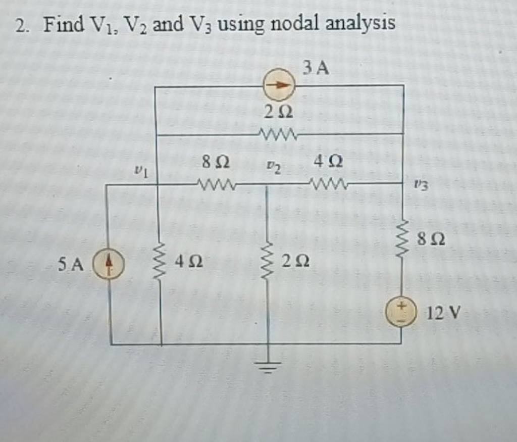 2. Find V1 , V2 and V3 using nodal analysis | Filo