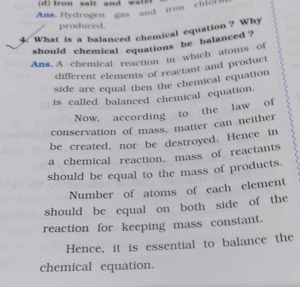 4. What is a balance should chemical equations be batanced? Ans. A chemic..