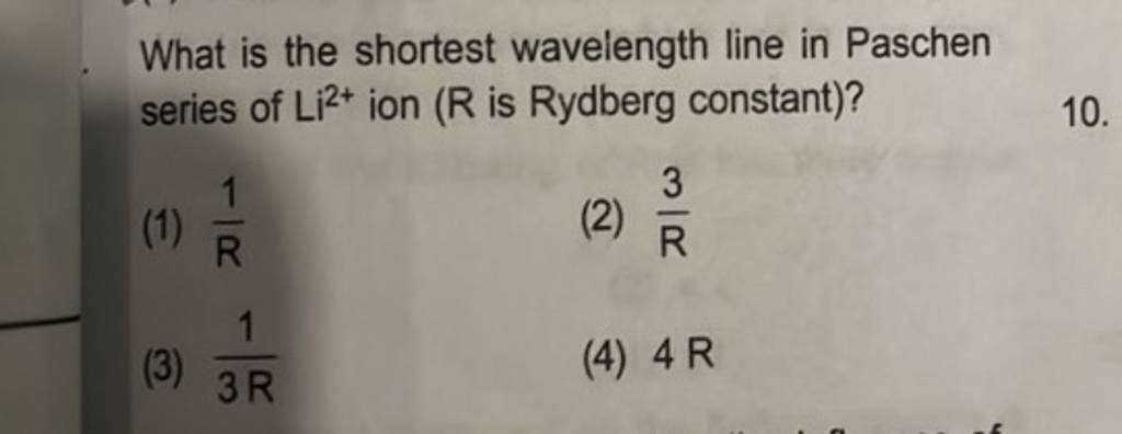 what-is-the-shortest-wavelength-line-in-paschen-series-of-li2-ion-r-is