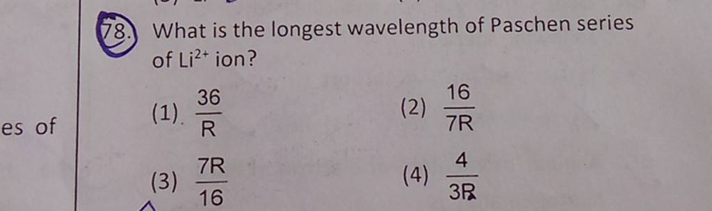 What Is The Longest Wavelength Of Paschen Series Of Li2 Ion