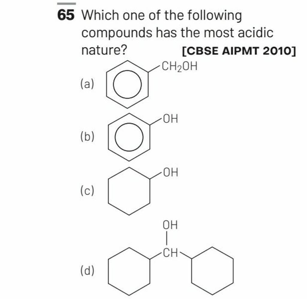 Which Of The Following Most Times Uses An Acidic Ingredient 65 Which one of the following compounds has the most acidic nature? [CBSE..