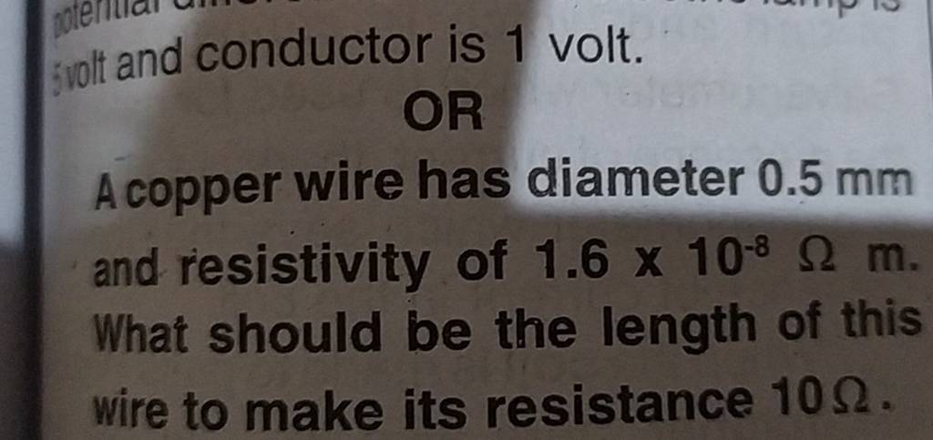 siolt and conductor is 1 volt. (1) A copper wire has diameter 0.5 mm and