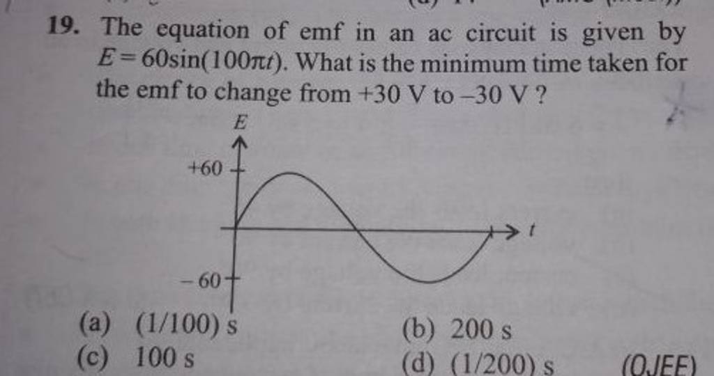 The equation of emf in an ac circuit is given by E=60sin(100πt). What is