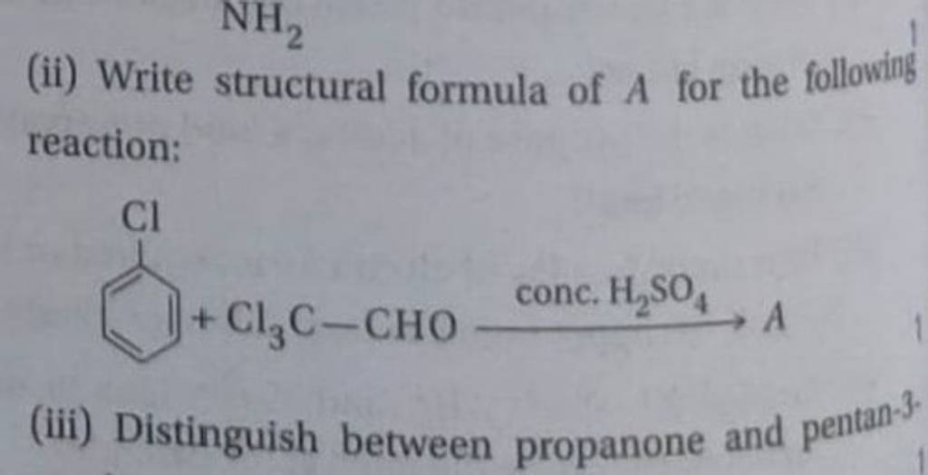 (ii) Write structural formula of A for the following reaction: (iii) Dist..