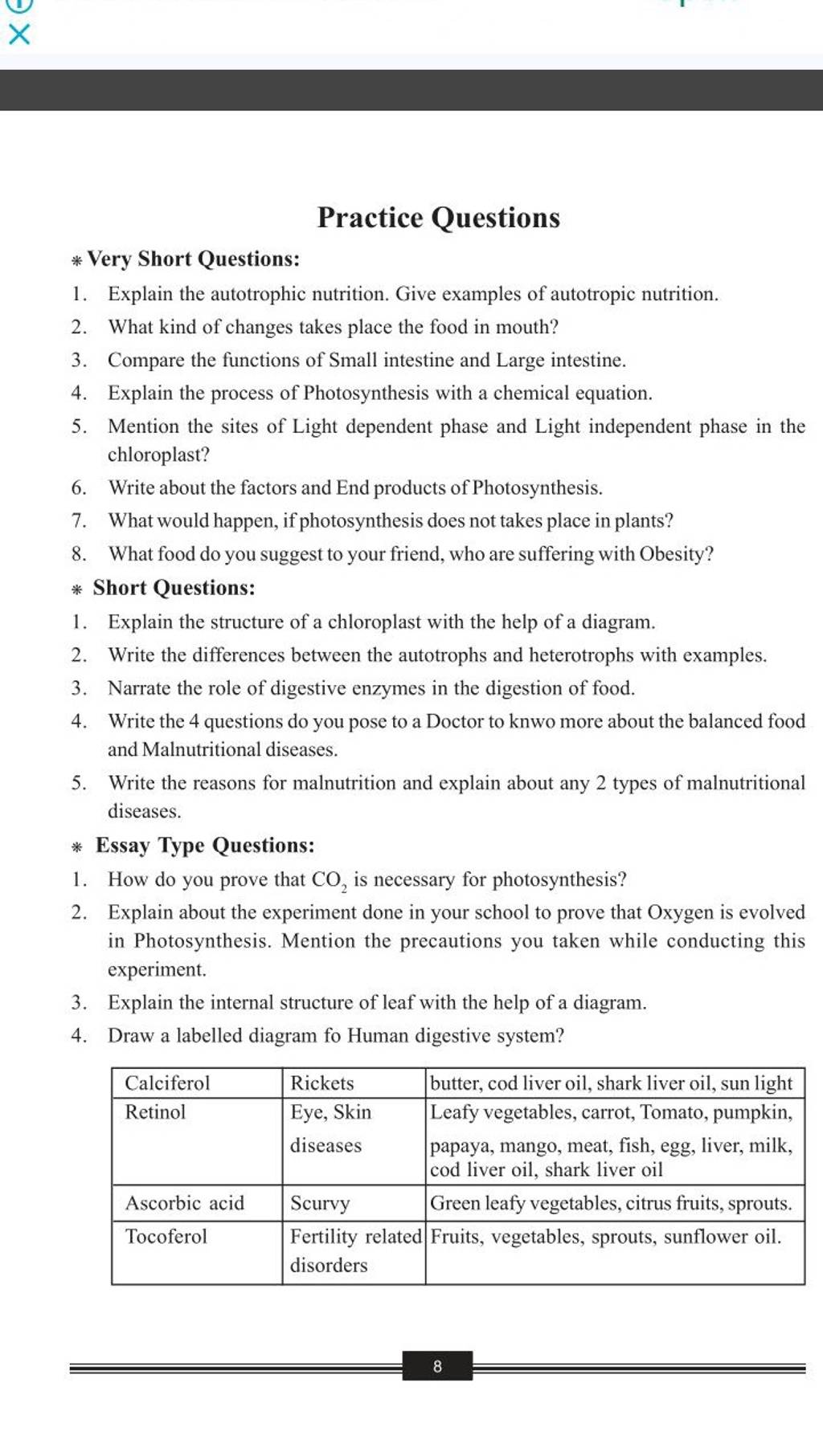 What would happen, if photosynthesis does not takes place in plants? 8. W..