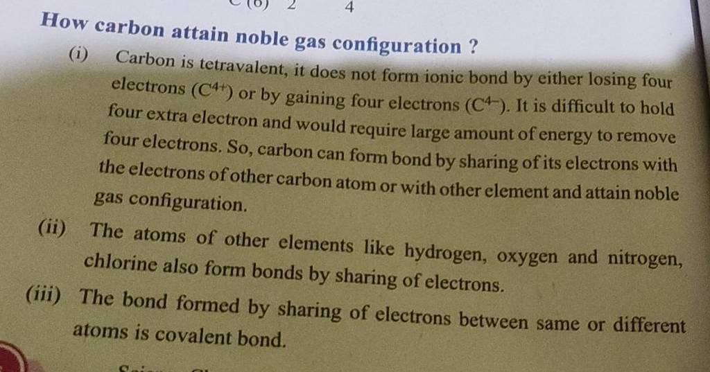 How carbon attain noble gas configuration ? (i) Carbon is tetravalent, it..