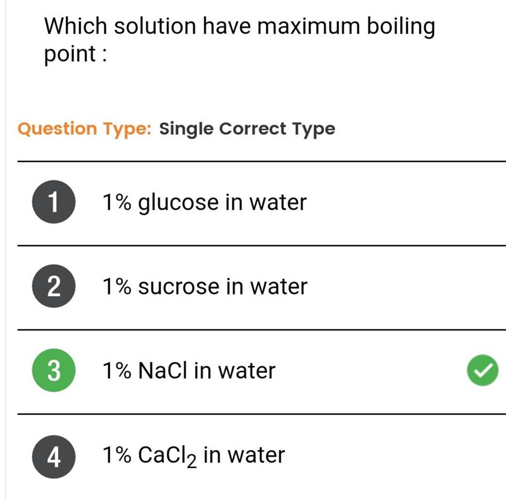 Which solution have maximum boiling point Question Type Single Correct..