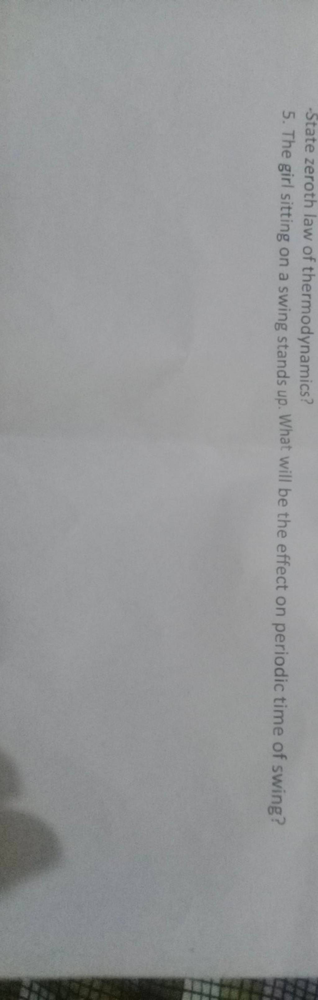 State zeroth law of thermodynamics? 5. The girl sitting on a swing stand..