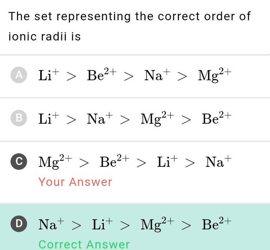 The set representing the correct order of ionic radii is (A) Li+>Be2+>Na+..