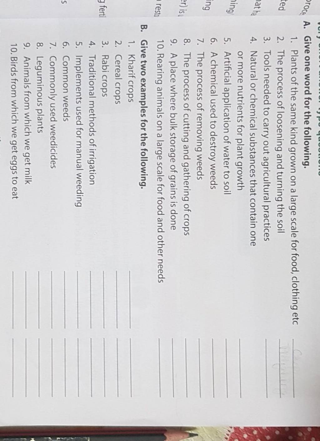 The process of removing weeds 8. The process of cutting and gathering of