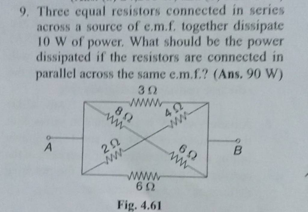 9 Three Equal Resistors Connected In Series Across A Source Of Emf To 1323