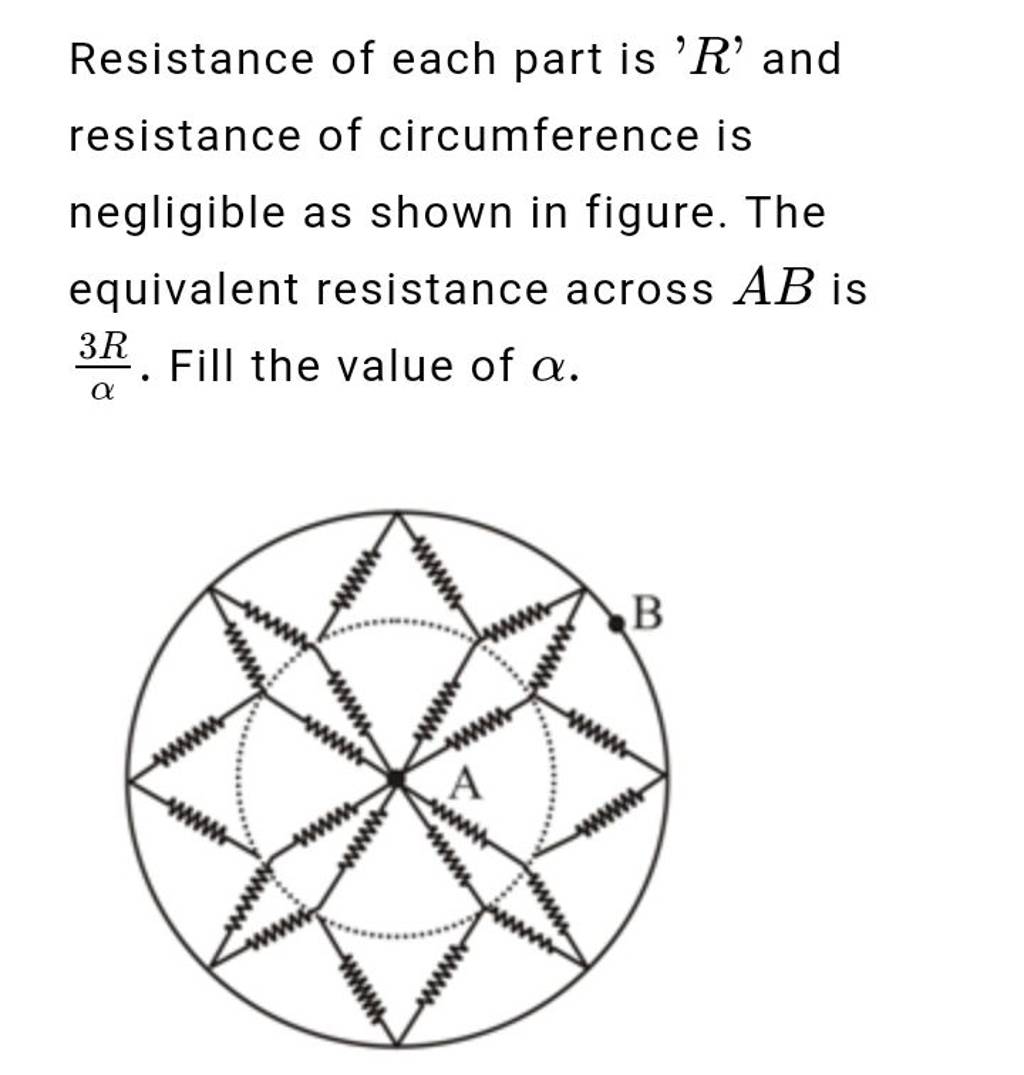 Resistance of each part is ' R ' and resistance of circumference is negli..