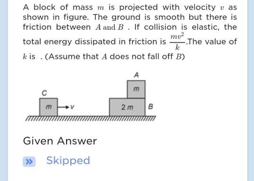 A Block Of Mass M Is Projected With Velocity V As Shown In Figure The Gr