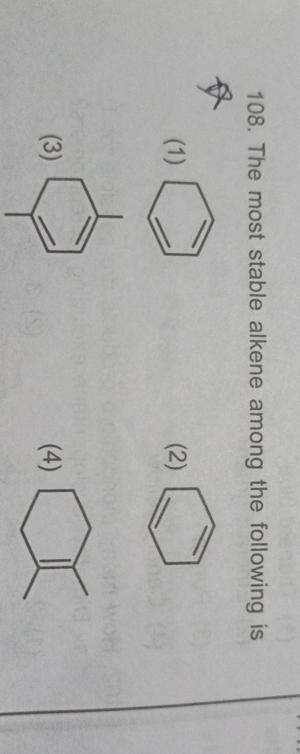 The most stable alkene among the following is Filo