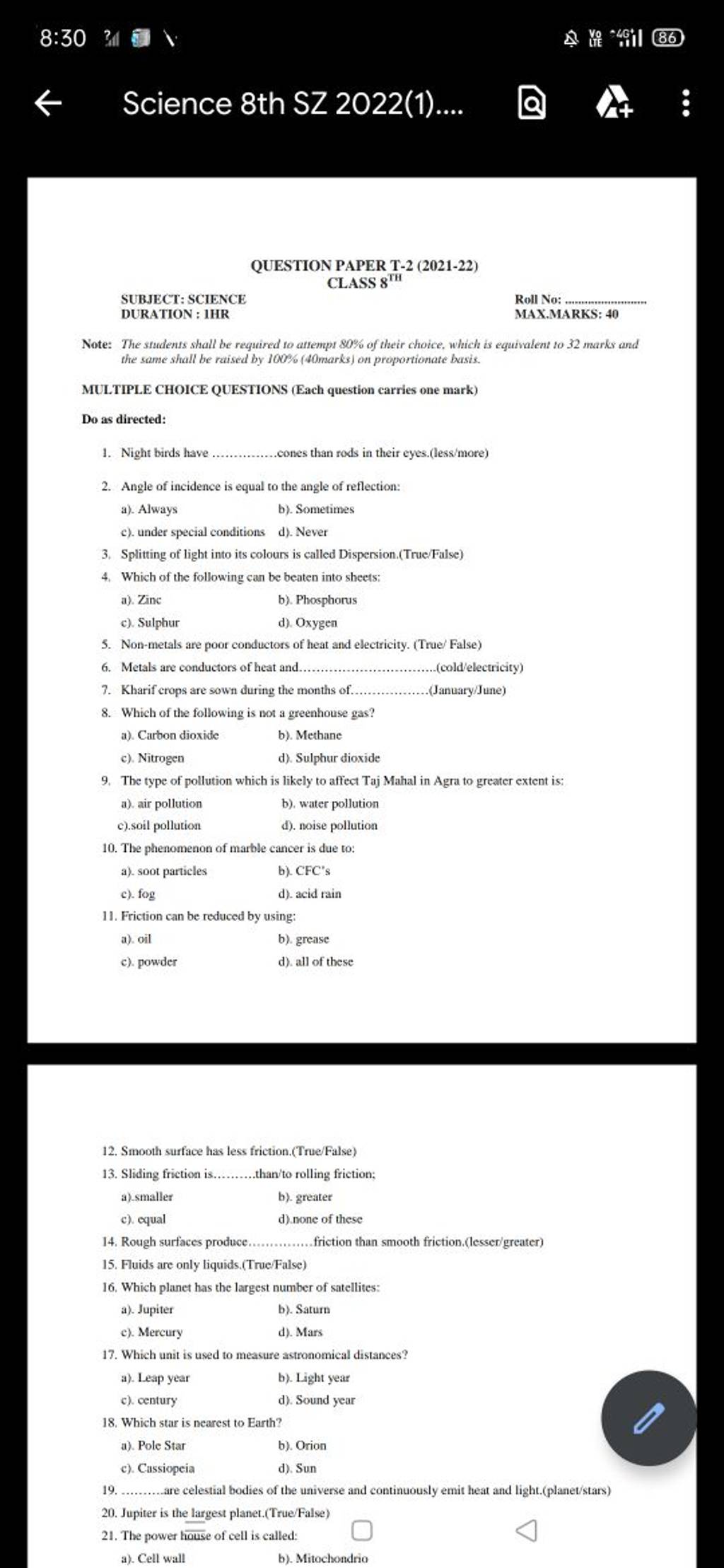 Smooth surface has less friction.(True/False) 13. Sliding friction is......