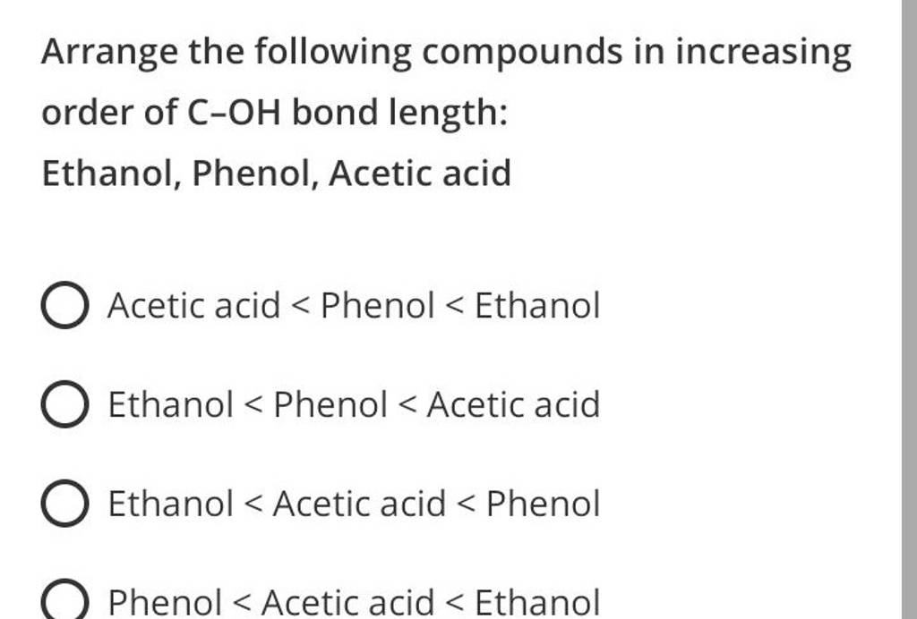 Arrange The Following Compounds In Increasing Order Of C-OH Bond Length: