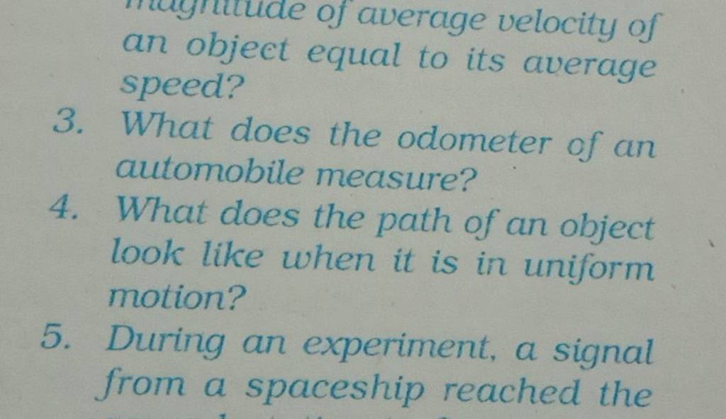 an object equal to its average speed? 3. What does the odometer of an aut..