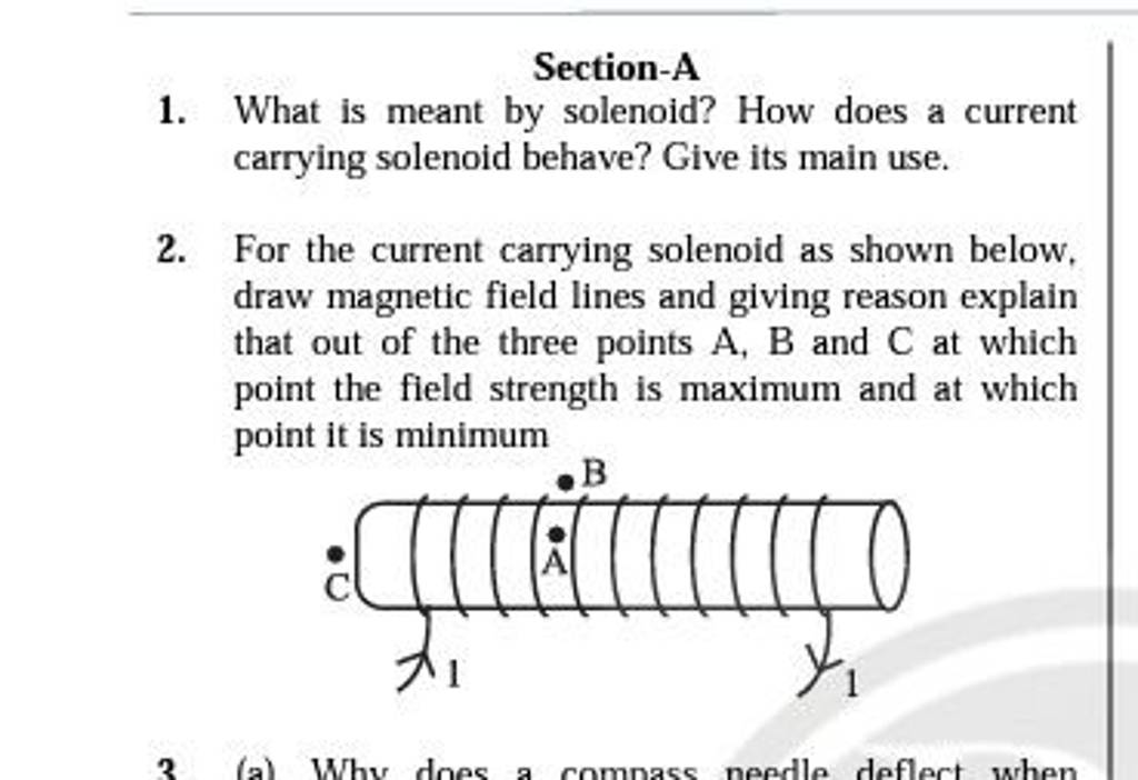 SectionA 1. What is meant by solenoid? How does a current carrying solen..