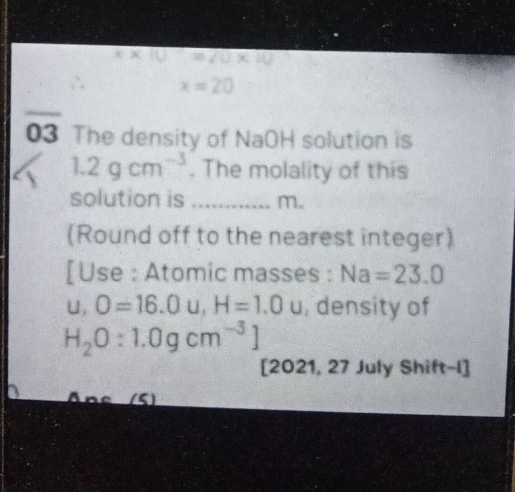 03 The density of NaOH solution is 1.29 cm−3. The molality of this soluti..