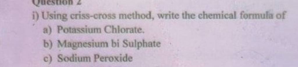 I Using Criss Cross Method Write The Chemical Formula Of A Potassium C