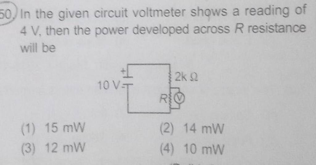 In the given circuit voltmeter shows a reading of 4 V, then the power dev..