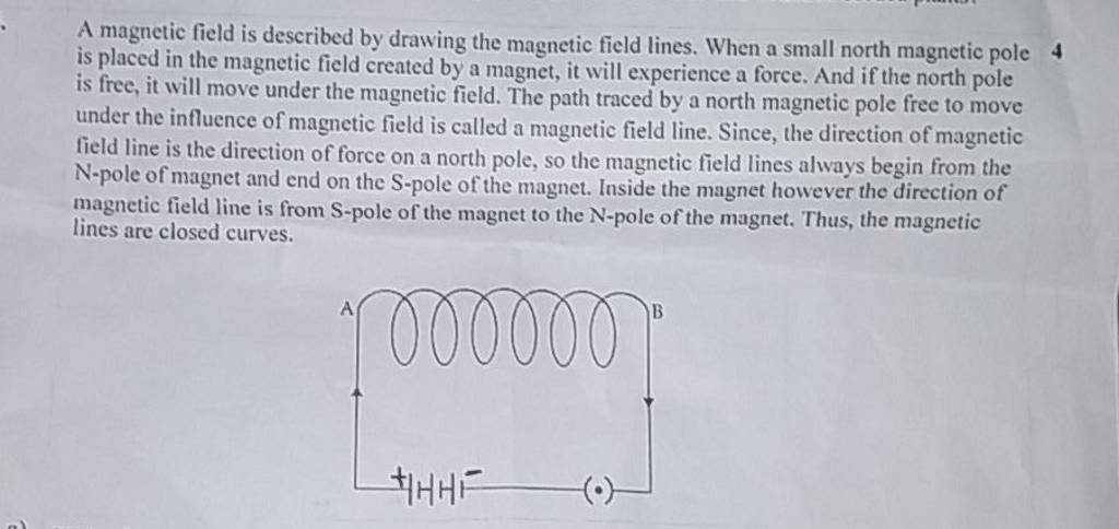 A magnetic field is described by drawing the magnetic field lines. When a..