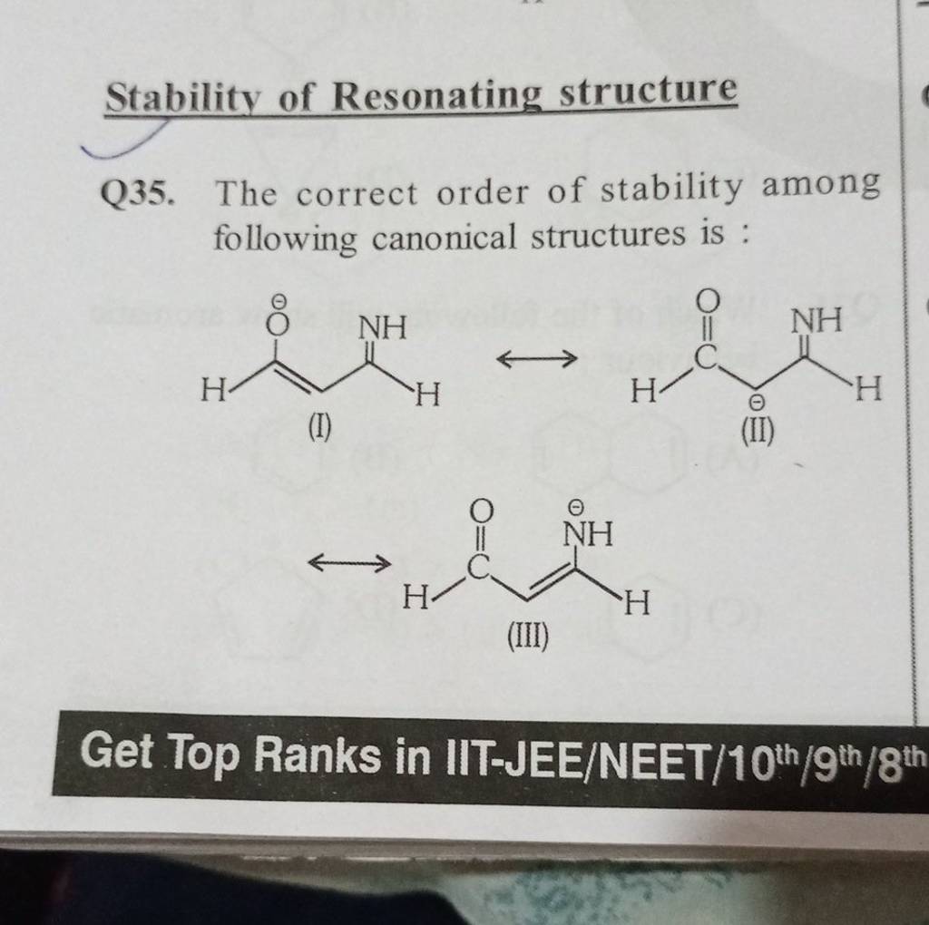 Stability Of Resonating Structure Q35. The Correct Order Of Stability Amo..